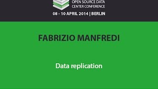 OSDC 2014: Fabrizio Manfredi - Data replication