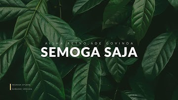 Aisha Retno, Ade Govinda  - Semoga Saja (LYRIC)