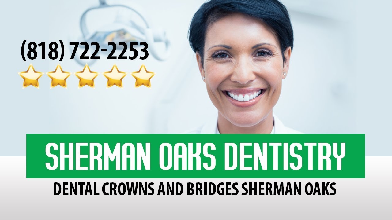 Sherman Oaks Dentistry - Dental Crowns and Bridges Sherman Oaks Reviews by Guy B. - (818) 722-2253