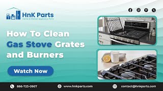 How to Clean Gas Stove Grates and Burners - HnK Parts screenshot 5
