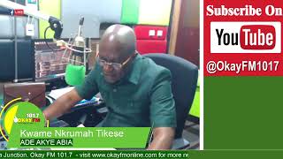 Ade Akye Abia with  Kwame Nkrumah Tikese On Okay 101.7 Fm (24/09/2026)