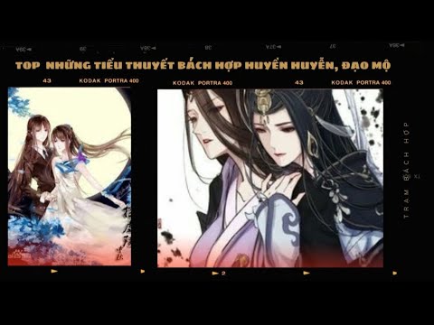 Top 3 những tiểu thuyết bách hợp huyền huyễn, đạo mộ hay nhất Tấn Giang. - youtube
