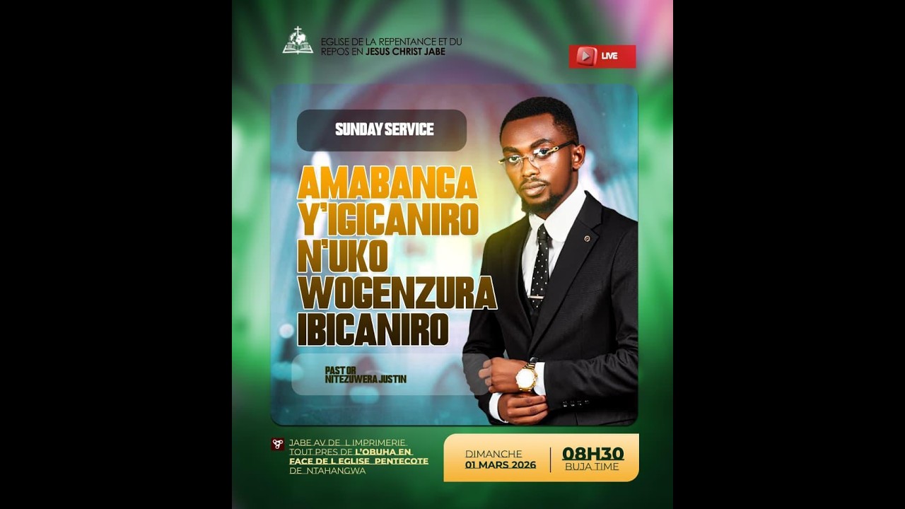 🔴 LIVE SERVICE SUNDAY 01/03/026// THEME : AMABANGA Y'IGICANIRO N'UKO WOGENZURA IBICANIRO//