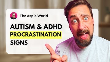 Autistic? This Is Why YOU Procrastinate - (My 7 Warning Signs)