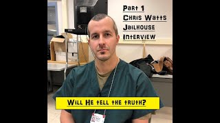 New! Part 1 Chris Watts Jailhouse interview. Full confession or not