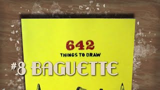 642 Things to Draw: a baguette