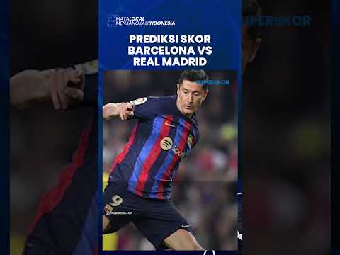 Prediksi Skor Semifinal Copa del Rey Leg ke-2, Barcelona vs Real Madrid: El Barca Diprediksi Menang