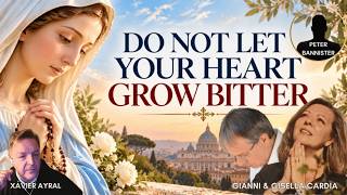 🌹 DO NOT LET YOUR HEART GROW BITTER | Gisella & Gianni Cardia | Peter Bannister | Xavier Ayral