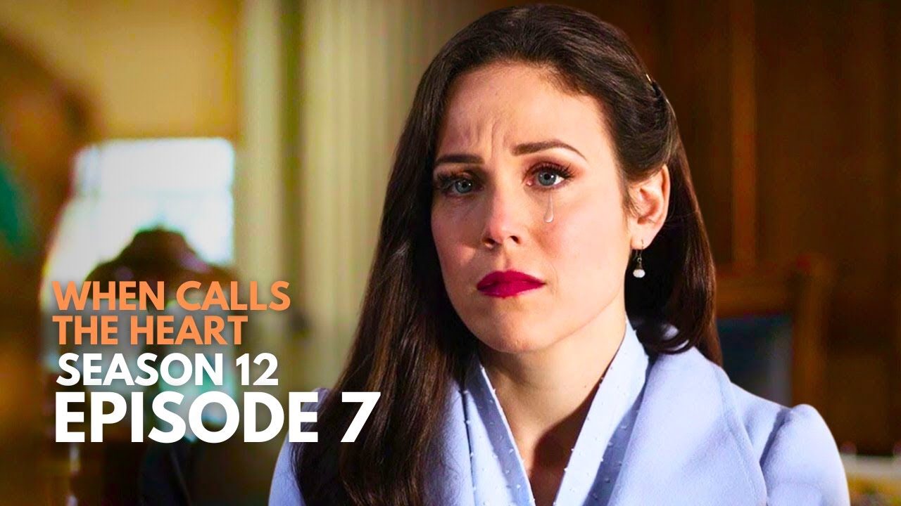When Calls the Heart 12×07 | Season 12 Episode 7 Trailer | What To ...