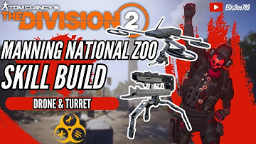Manning National Zoo SKILL BUILD TURRET & DRONE - The Division 2