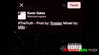 Kevin Gates #thetruth Prod by: Rvssian