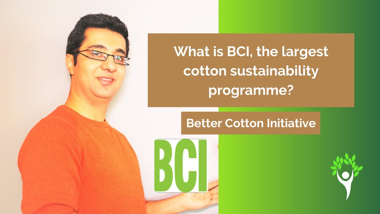 What is Better Cotton Initiative ( BCI )? YouTube