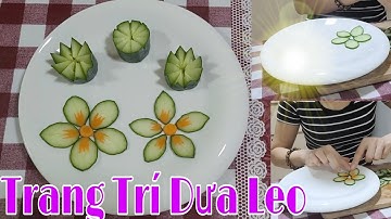 Cách Cắt Tỉa Và Trang Trí Đĩa Dưa Leo/ How To pruning and decoration plate cucumber.