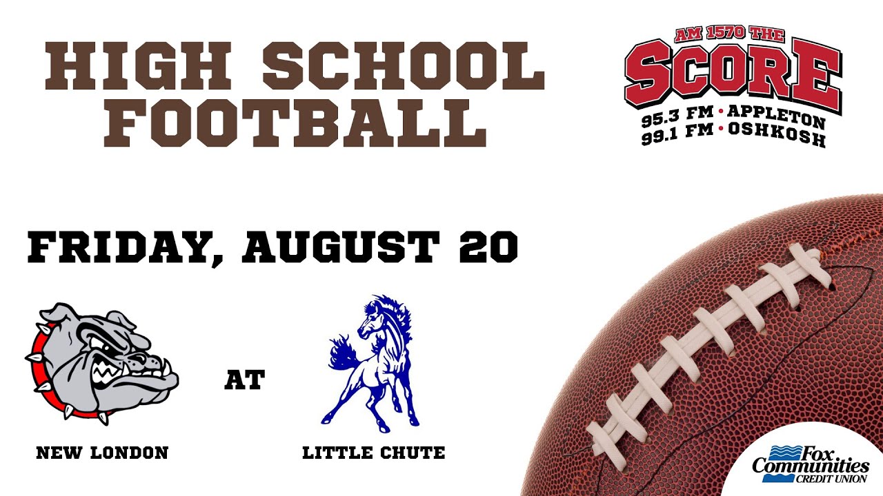 High School Football Week 1 New London Little Chute (8/20/21) YouTube