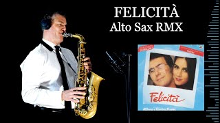 FELICITÀ - Al Bano/Romina Power - Alto Sax RMX - Free score Resimi