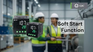 How Does GIC’s Temperature Controller Soft Start Function Work?