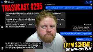 Ethan Van Sciver's TRASHCAST 295. Liam Gray's DINOKING messages exposed.  THE WHALERAIN FILES.