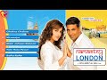 Akshay Kumar & Katrina Kaif ! Namastey London - Full Songs - Jukebox 1