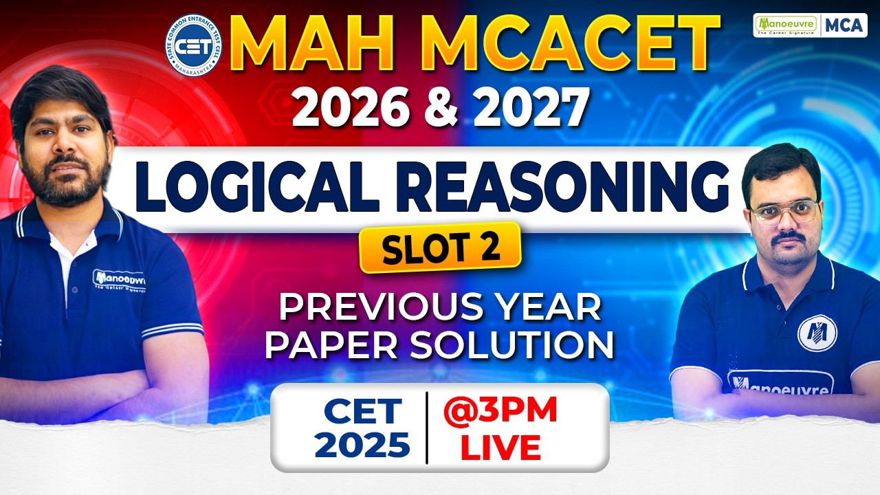 MAH MCA CET 2026 & 2027 | Logical Reasoning Slot 2 Analysis | PYQ Solving (CET 2025)