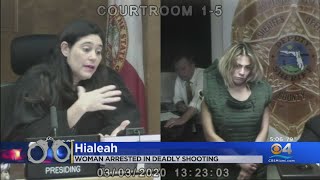 Hialeah Woman Arrested In Deadly Shooting Makes Court Appearance
