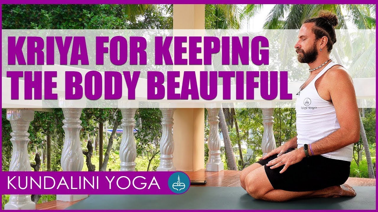 Kundalini Yoga | Kriya for Keeping the Body Beautiful - YouTube