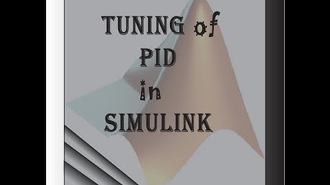 How to tune PID in MATLAB Simulink in Bangla