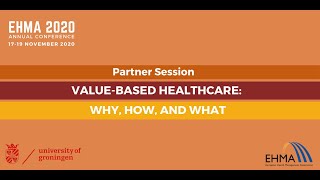 Value-Based Healthcare: What, How and Why | EHMA 2020