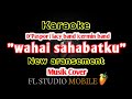Karaoke D'paspor "wahai sahabatku" tanpa vokal musik cover fl studio mobile