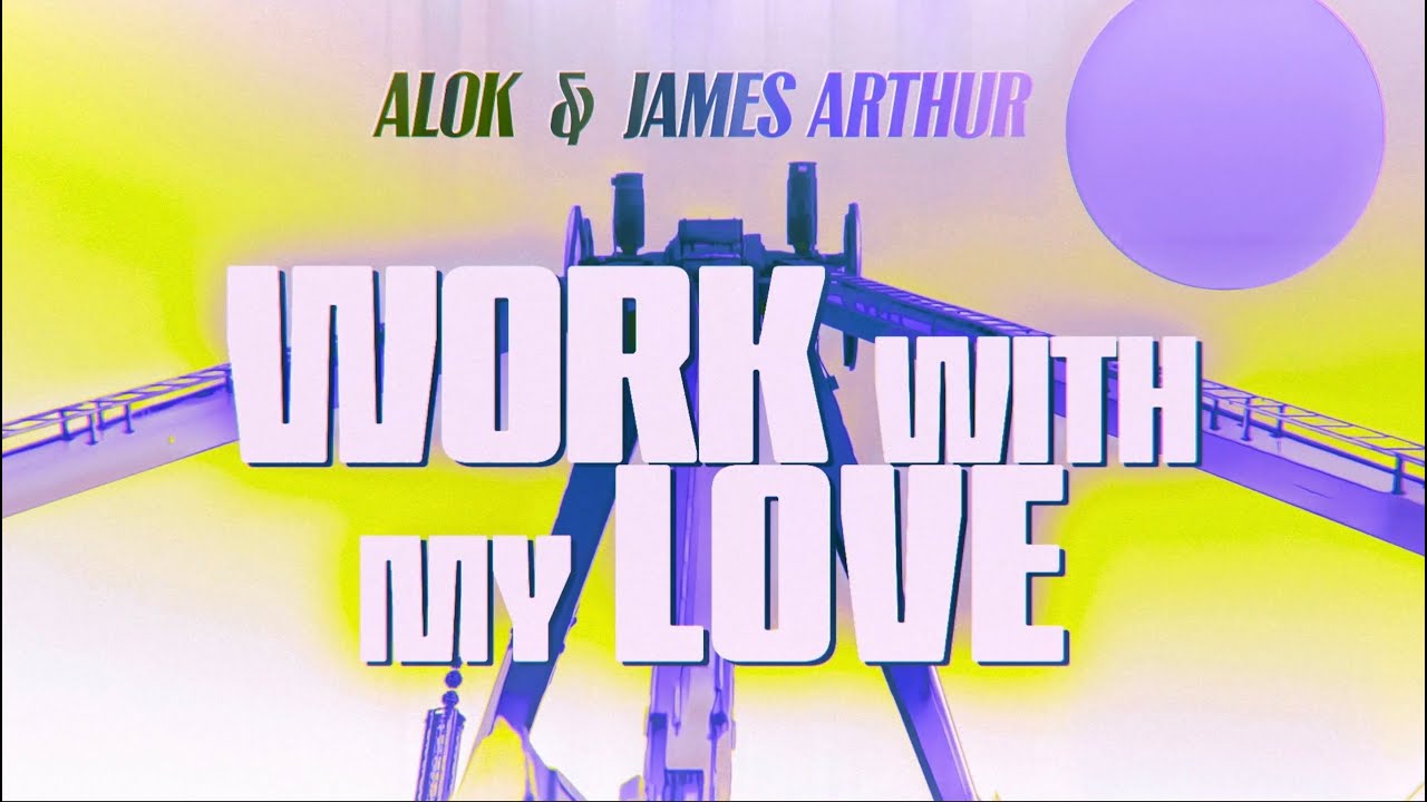 在 YouTube 上观看 Alok & James Arthur – Work With My Love (Club Mix) 在 YouTube 上观看 Alok & James Arthur – Work With My Love (Club Mix)