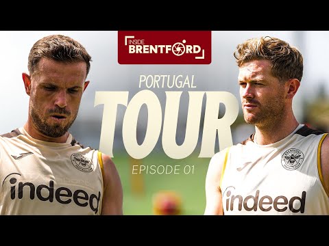 TRAINING IN PORTUGAL First Sessions Of Tour 2025 Inside Brentford