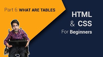What are Tables in  HTML and CSS Part 6 For Beginners | Code Fusion