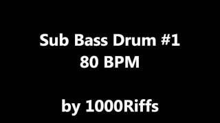 Sub Bass Kick Drum #1 : 80 BPM - Beats Per Minute