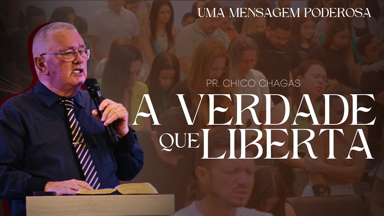 A VERDADE QUE LIBERTA   PR CHICO CHAGAS
