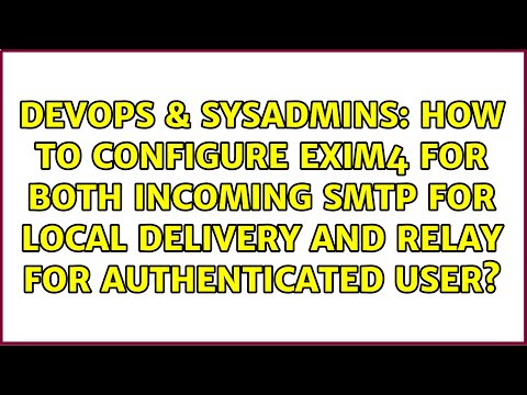How to configure exim4 for both incoming SMTP for local delivery and relay for authenticated user?