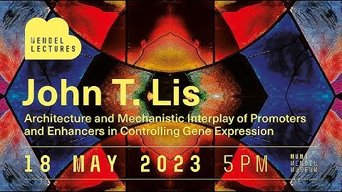 MENDEL LECTURES / John T. Lis / 18. 5. 2023