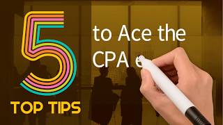 5 Tips That Will Help You Ace the CPA Exam