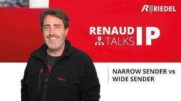 Renaud Talks IP - Narrow vs. Wide Sender in 2110
