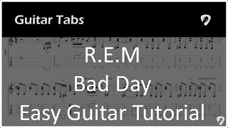 Video thumbnail of "REM - Bad Day - Easy Guitar Tab"