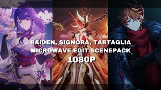 Raiden, Signora, Tartaglia Microwave Edit Scenepack 1080P