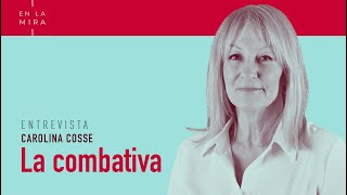 Cosse, la combativa | En La Mira