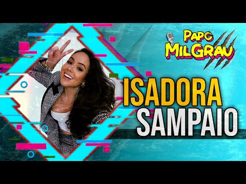 ISADORA SAMPAIO - PAPO MILGRAU #82