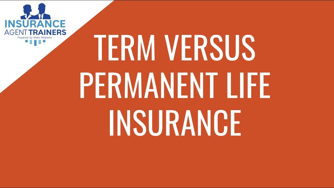 TERM VERSUS PERMANENT LIFE INSURANCE - YouTube