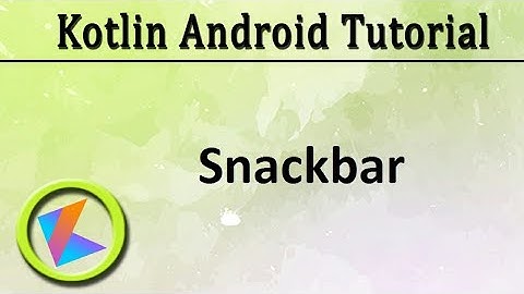 #45 Kotlin Android Tutorial | Snackbar example