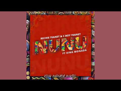 Rechie Tea Net & C Boy Teanet -NUNU (FT. KING MONADA)(Official Audio)