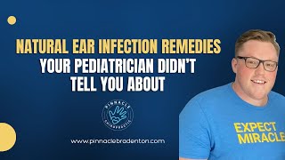 Natural Ear Infection Remedies Your Pediatrician Didn’t Tell You About