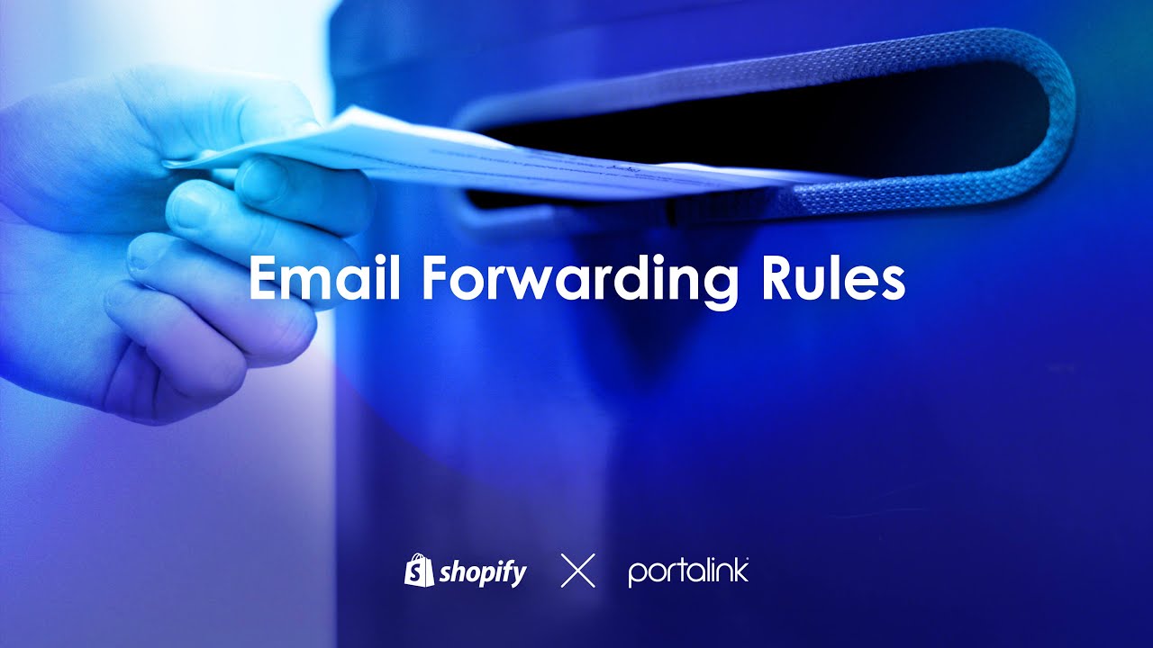 Email Forwarding Rules | Shopify X Portalink - YouTube