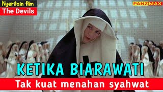 KETIKA BIARAWATI TAK KUAT MENAHAN SYAHWAT‼️| Alur Cerita film The Devils 1987