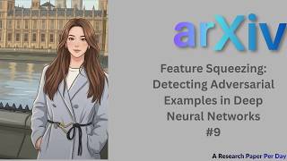 Feature Squeezing:Detecting Adversarial Examples in Deep Neural Networks