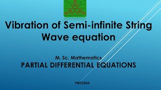 Vibration of semi infinite string | Partial Differential equations | MSc Mathematics