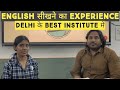 A students experience of learning english in the best institute of delhi  grammarspokenwritten 